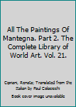 Hardcover All The Paintings Of Mantegna. Part 2. The Complete Library of World Art. Vol. 21. Book