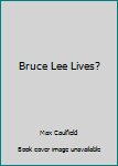 Mass Market Paperback Bruce Lee Lives? Book