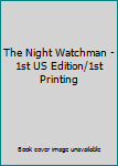 Hardcover The Night Watchman -1st US Edition/1st Printing Book