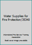 Paperback Water Supplies for Fire Protection/35340 Book