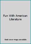 Hardcover Fun With American Literature Book