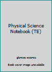 Paperback Physical Science Notebook (TE) Book