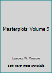 Masterplots-Volume 9