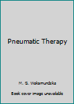 Unknown Binding Pneumatic Therapy Book