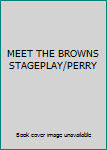 DVD MEET THE BROWNS STAGEPLAY/PERRY Book