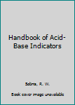 Hardcover Handbook of Acid-Base Indicators Book