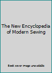 Hardcover The New Encyclopedia of Modern Sewing Book