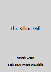 Hardcover The Killing Gift Book