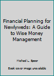 Paperback Financial Planning for Newlyweds: A Guide to Wise Money Management Book