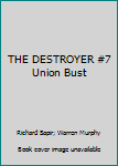 Mass Market Paperback THE DESTROYER #7 Union Bust Book