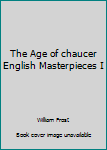 Hardcover The Age of chaucer English Masterpieces I Book