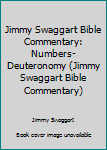 Jimmy Swaggart Bible Commentary: Numbers-Deuteronomy