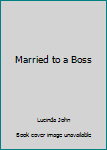 Paperback Married to a Boss Book