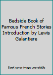 Bedside Book of Famous French Stories Introduction by Lewis Galantiere