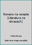 Paperback Romans na recepte (Literatura na obcasach) [Polish] Book