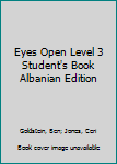 Paperback Eyes Open Level 3 Student's Book Albanian Edition Book