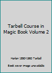 Hardcover Tarbell Course in Magic Book Volume 2 Book