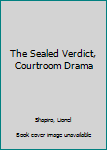 The Sealed Verdict, Courtroom Drama