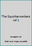 Paperback The Squickerwonkers vol 1 Book
