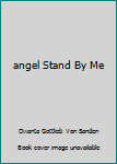 Hardcover angel Stand By Me Book