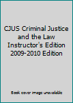 Paperback CJUS Criminal Justice and the Law Instructor's Edition 2009-2010 Edition Book