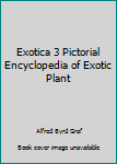 Hardcover Exotica 3 Pictorial Encyclopedia of Exotic Plant Book