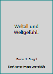 Hardcover Weltall und Weltgefuhl. Book