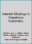 Hardcover Selected REadings in Impedance Audiometry Book