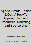 Paperback Special Events: Inside & Out: A How-To Approach to Event Production, Marketing, and Sponsorship Book