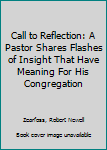 Unknown Binding Call to Reflection: A Pastor Shares Flashes of Insight That Have Meaning For His Congregation Book