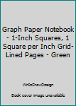 Paperback Graph Paper Notebook - 1-Inch Squares, 1 Square per Inch Grid-Lined Pages - Green Book