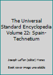 The Universal Standard Encyclopedia Volume 22: Spain-Technetium