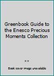 Paperback Greenbook Guide to the Enesco Precious Moments Collection Book