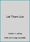 Hardcover Let Them Live Book