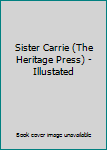 Hardcover Sister Carrie (The Heritage Press) - Illustated Book