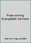 Paperback Prize-winning Evangelistic Sermons Book