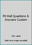 Paperback Fit Well Questions & Answers Custom Book