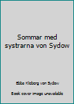 Hardcover Sommar med systrarna von Sydow [Swedish] Book