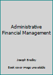 Hardcover Administrative Financial Management Book