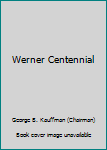 Hardcover Werner Centennial Book