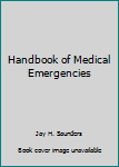 Hardcover Handbook of Medical Emergencies Book