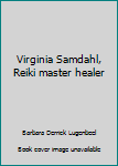 Hardcover Virginia Samdahl, Reiki master healer Book