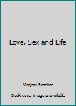 Hardcover Love, Sex and Life Book