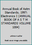Annual Book of Astm Standards, 1997: Electronics I (Annual Book of a S T M Standards Volume 1004)
