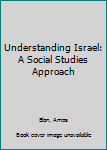 Hardcover Understanding Israel: A Social Studies Approach Book
