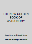 Hardcover THE NEW GOLDEN BOOK OF ASTRONOMY Book