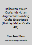 Halloween Maker Crafts: 4D an Augmented Reading Crafts Experience