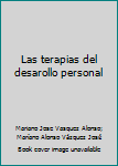 Paperback Las terapias del desarollo personal [Spanish] Book