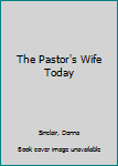 Hardcover The Pastor's Wife Today Book