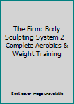 DVD The Firm: Body Sculpting System 2 - Complete Aerobics & Weight Training Book